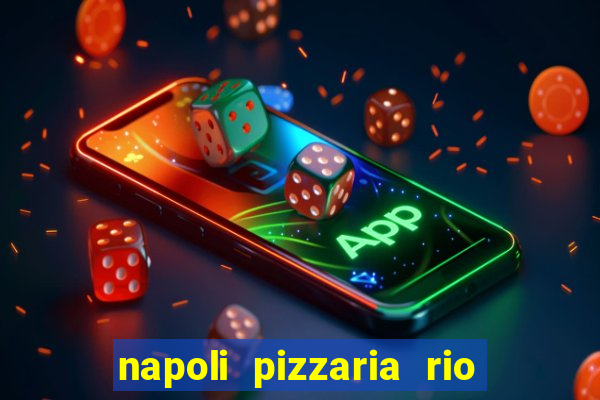 napoli pizzaria rio das pedras